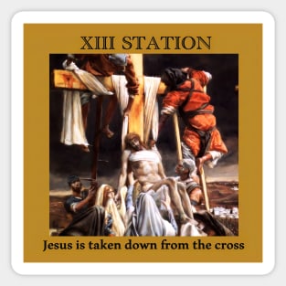 Stations of the Cross -  Via Crucis # 13 of 15 Sticker